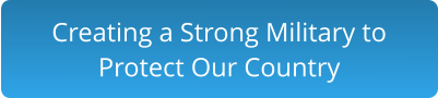 Creating a Strong Military to Protect Our Country